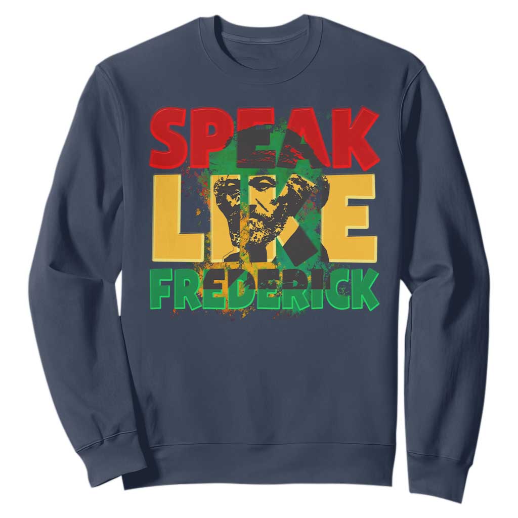 Speak Like Frederick Douglass Sweatshirt Black History Month TS09
