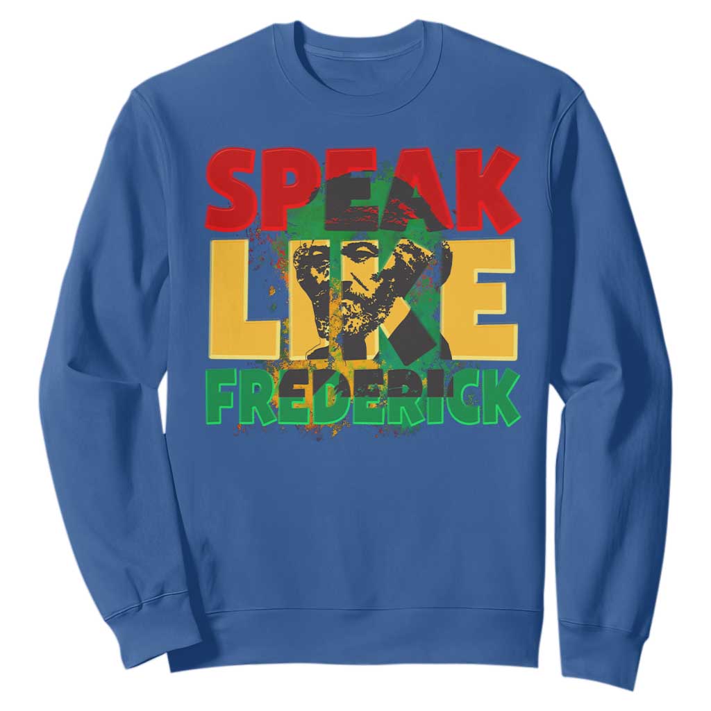 Speak Like Frederick Douglass Sweatshirt Black History Month TS09