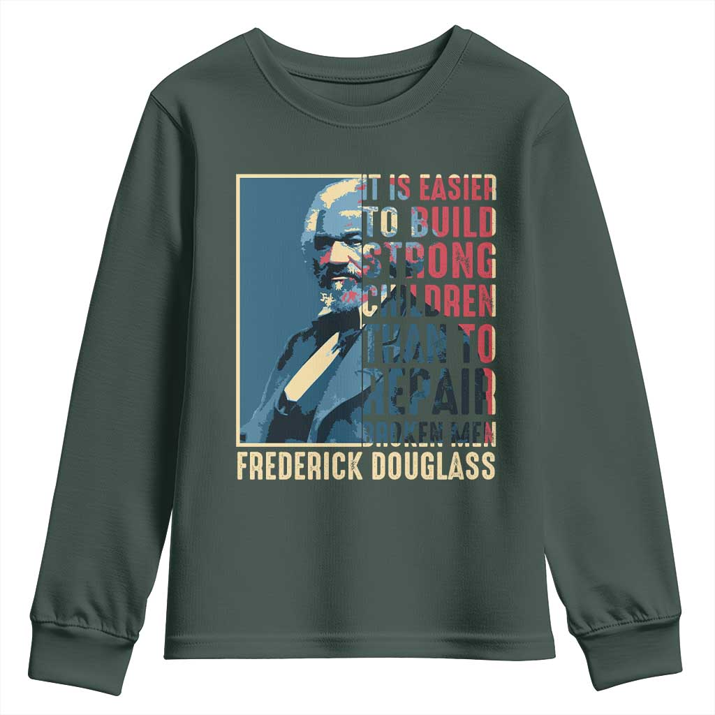 Frederick Douglass Youth Sweatshirt It Is Easier To Build Strong Children Than To Repair Broken Men BHM TS09