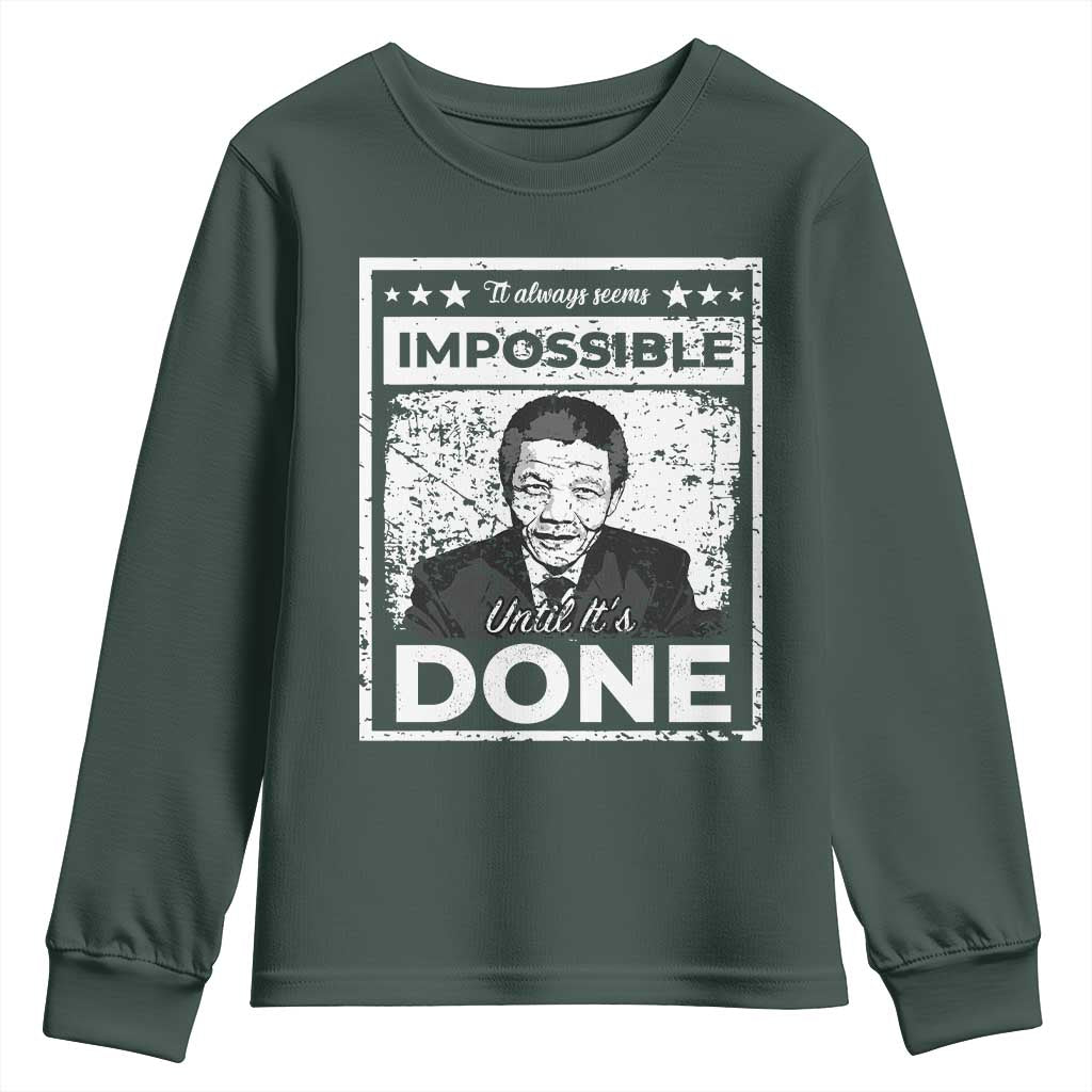 Nelson Mandela Youth Sweatshirt It Always Seems Impossible Until It's Done TS09