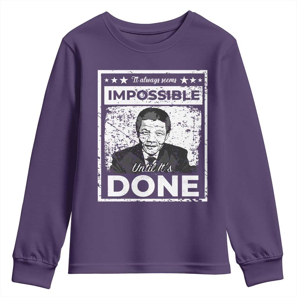 Nelson Mandela Youth Sweatshirt It Always Seems Impossible Until It's Done TS09