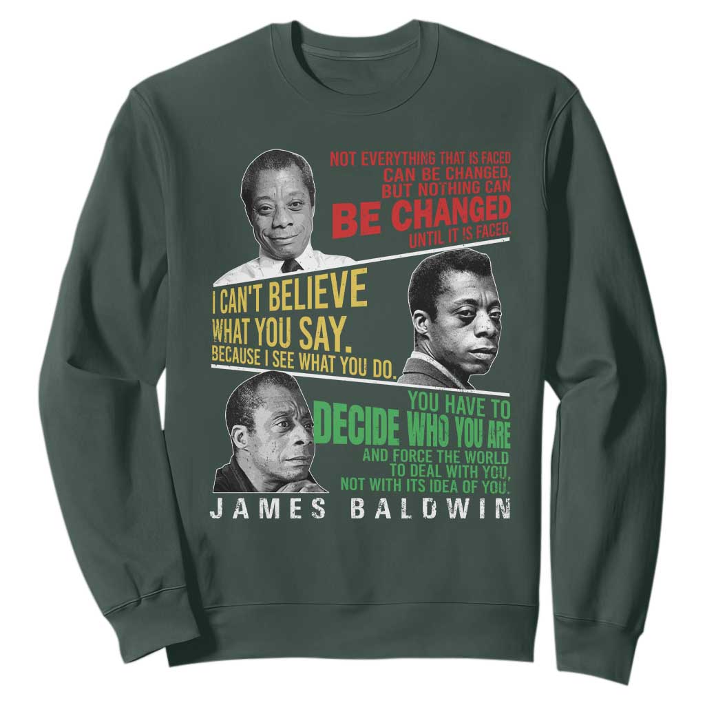 James Baldwin Sweatshirt Famous Quotes Nothing Can Be Changed Until It Is Faced TS09