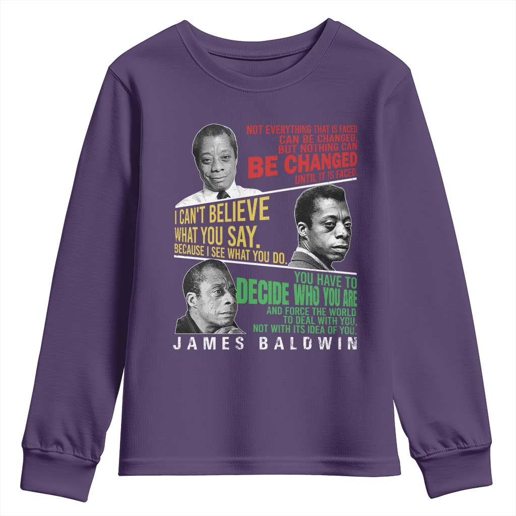 James Baldwin Youth Sweatshirt Famous Quotes Nothing Can Be Changed Until It Is Faced TS09