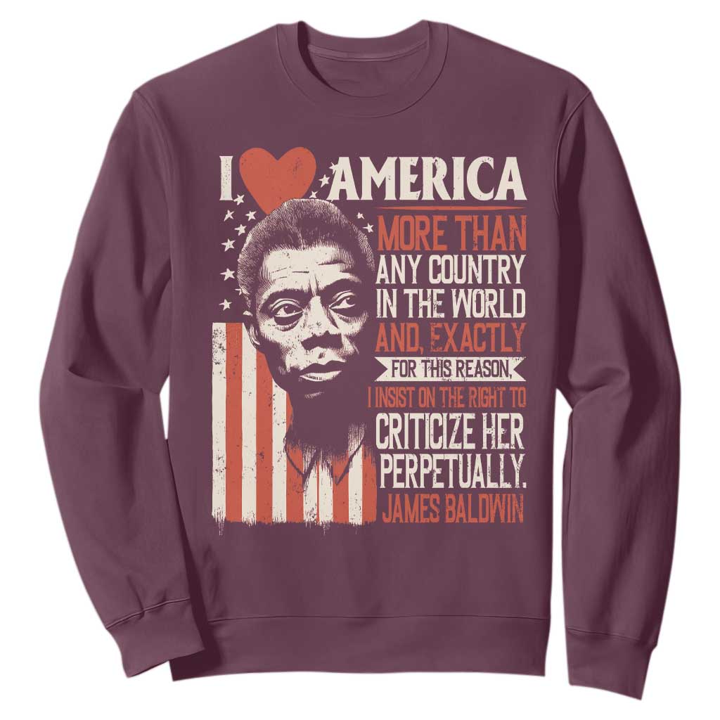 James Baldwin Sweatshirt I Love America More Than Any Country In The World TS09
