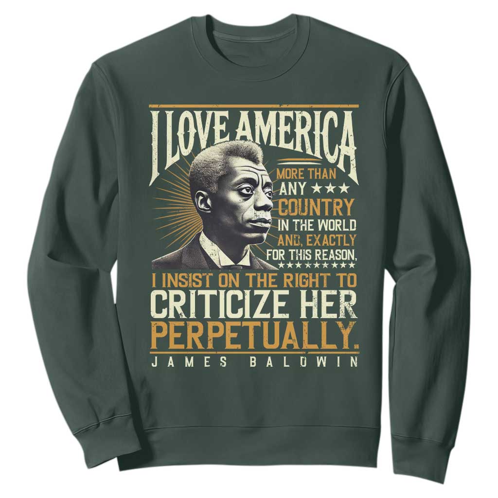 James Baldwin Sweatshirt I Love America More Than Any Country In The World Black History TS09
