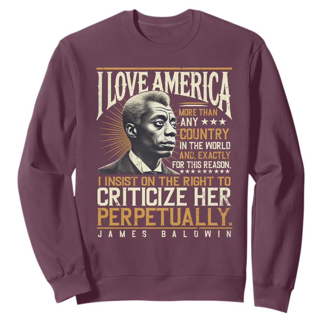 James Baldwin Sweatshirt I Love America More Than Any Country In The World Black History TS09