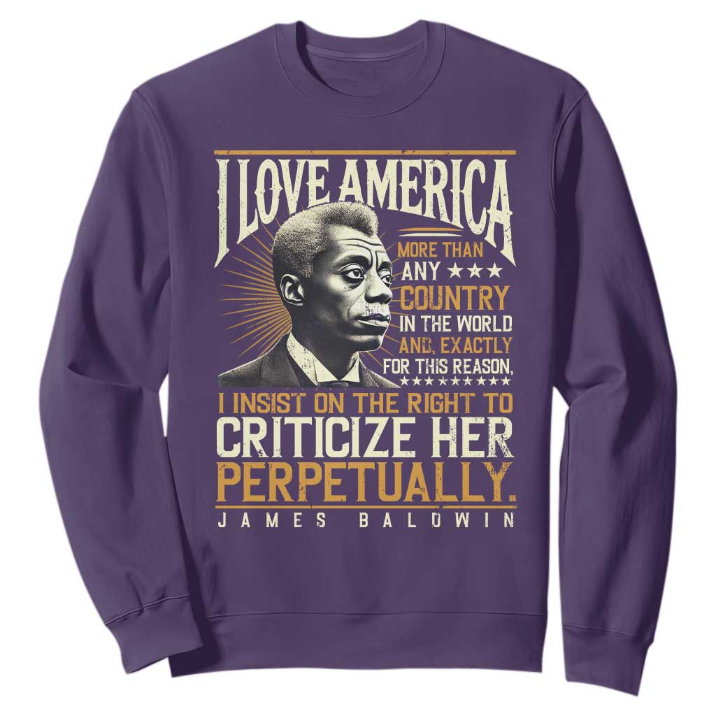 James Baldwin Sweatshirt I Love America More Than Any Country In The World Black History TS09