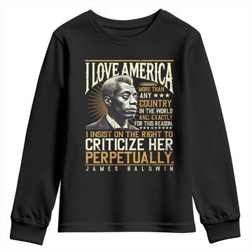 James Baldwin Youth Sweatshirt I Love America More Than Any Country In The World Black History TS09