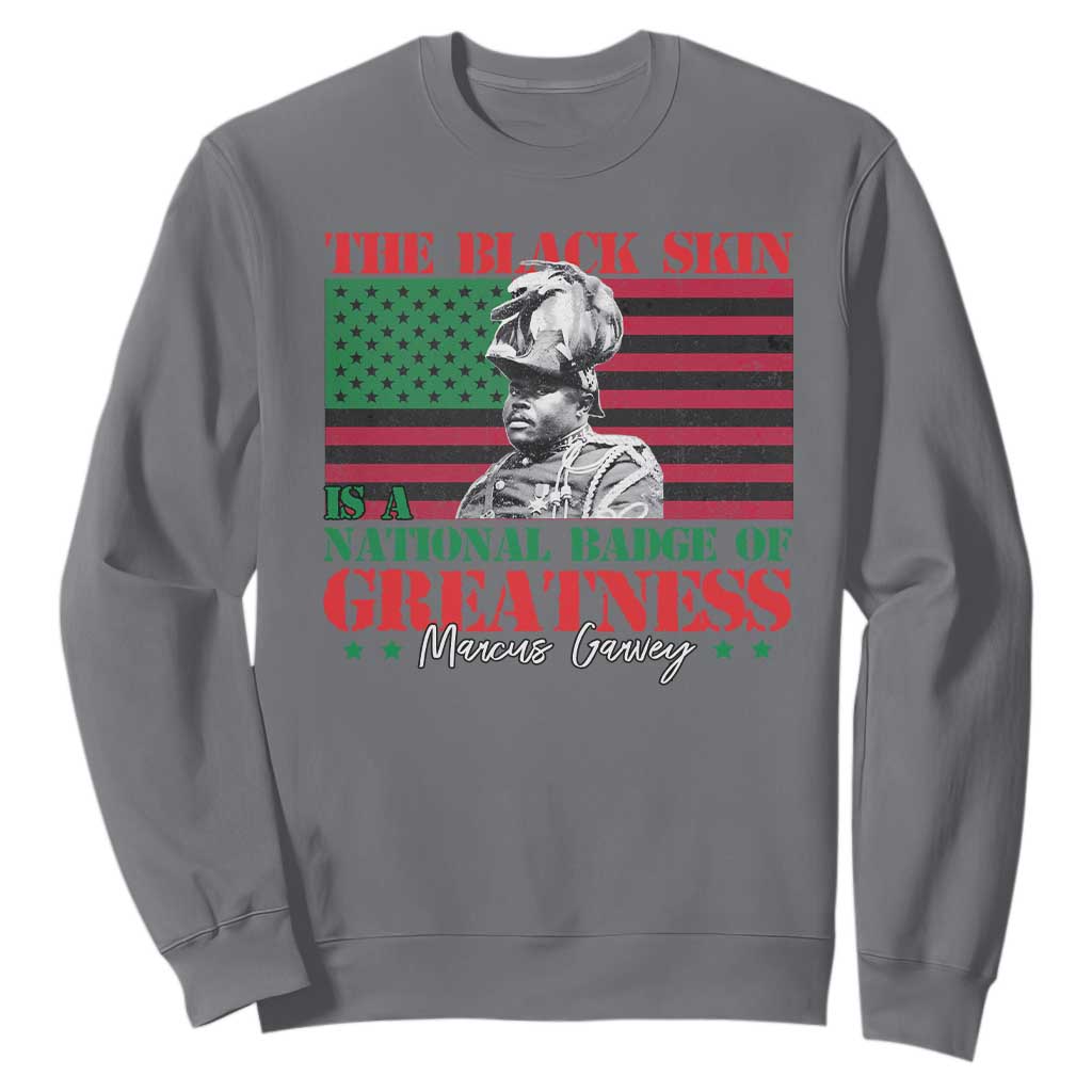 Marcus Garvey Sweatshirt The Black Skin Is A National Badge Of Greatness African American Flag TS09