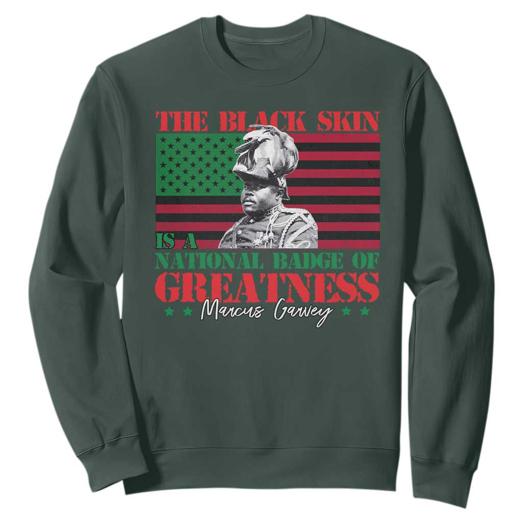 Marcus Garvey Sweatshirt The Black Skin Is A National Badge Of Greatness African American Flag TS09