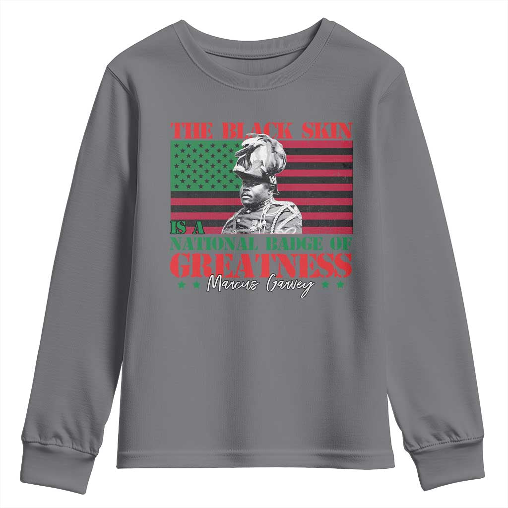 Marcus Garvey Youth Sweatshirt The Black Skin Is A National Badge Of Greatness African American Flag TS09