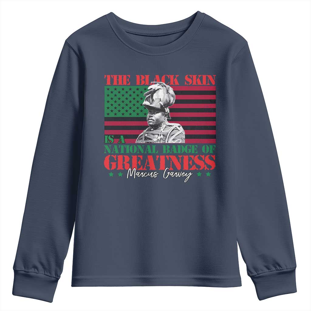 Marcus Garvey Youth Sweatshirt The Black Skin Is A National Badge Of Greatness African American Flag TS09