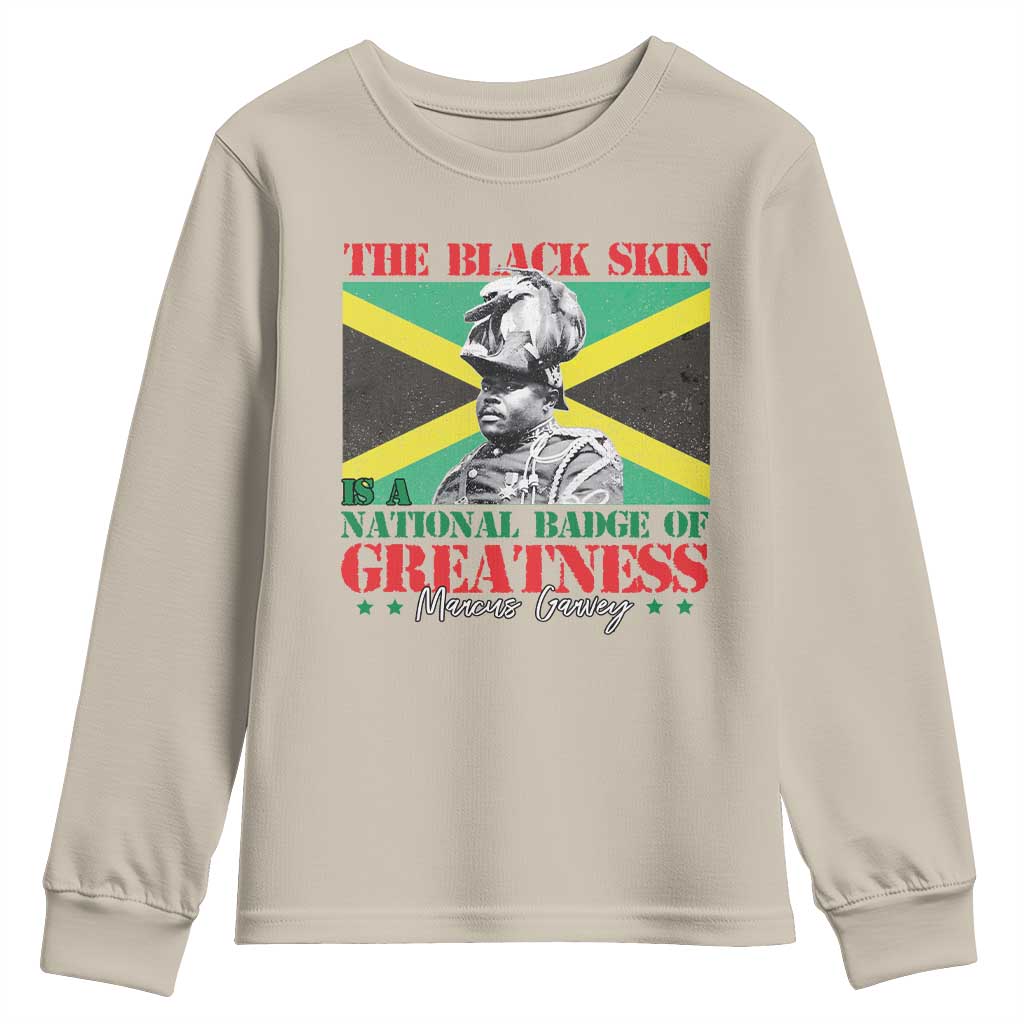 Marcus Garvey Youth Sweatshirt The Black Skin Is A National Badge Of Greatness Jamaican Flag TS09