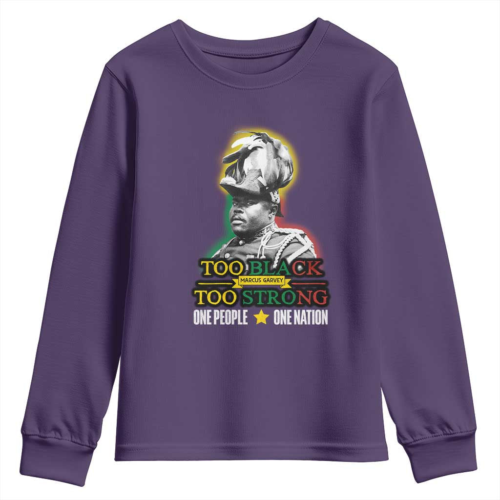 Marcus Garvey Youth Sweatshirt Too Black Too Strong One People One Nation TS09