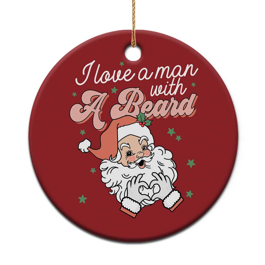 I Love A Man With A Beard Santa Xmas Christmas Ornament TS09