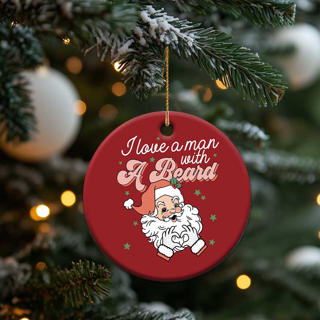 I Love A Man With A Beard Santa Xmas Christmas Ornament TS09