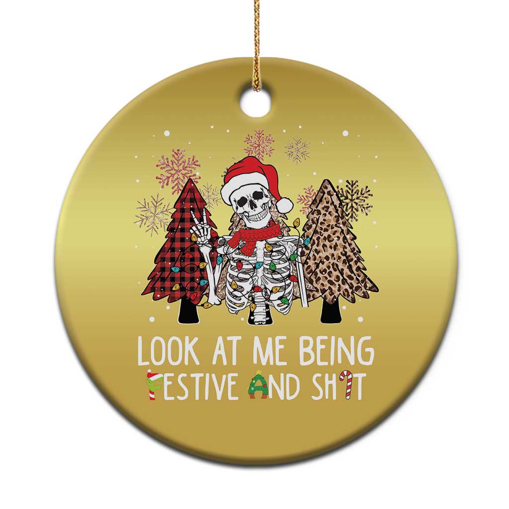 Funny Xmas Christmas Ornament Skeleton Look At Me Being Festival And Shit TS09