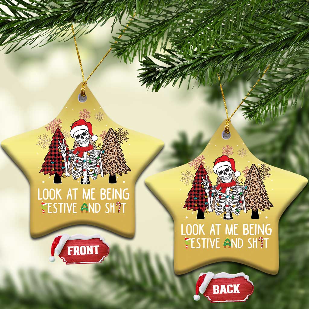 Funny Xmas Christmas Ornament Skeleton Look At Me Being Festival And Shit TS09
