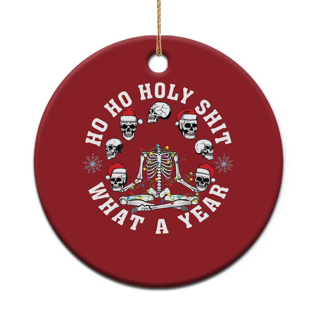 Funny Xmas Christmas Ornament Ho Ho Holy Shit What A Year Skeleton Skull TS09