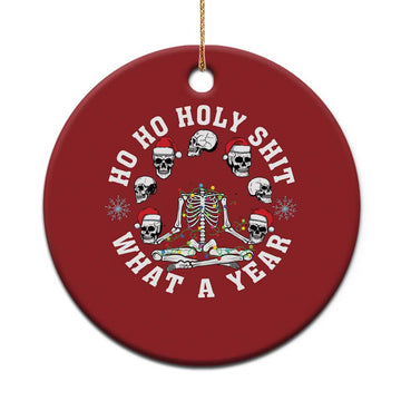 Funny Xmas Christmas Ornament Ho Ho Holy Shit What A Year Skeleton Skull TS09