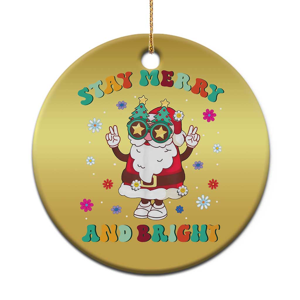 Stay Marry And Bright Groovy Christmas Hippie Santa Christmas Ornament TS09