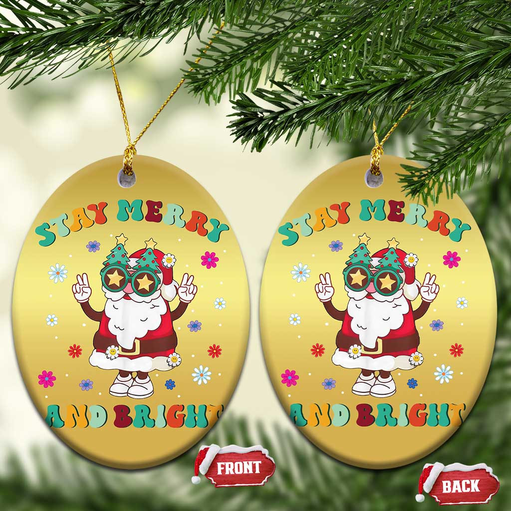 Stay Marry And Bright Groovy Christmas Hippie Santa Christmas Ornament TS09