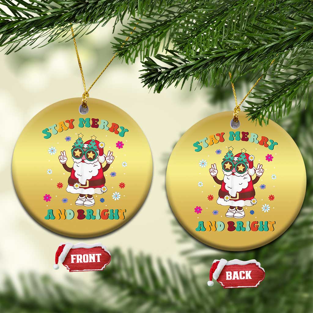 Stay Marry And Bright Groovy Christmas Hippie Santa Christmas Ornament TS09