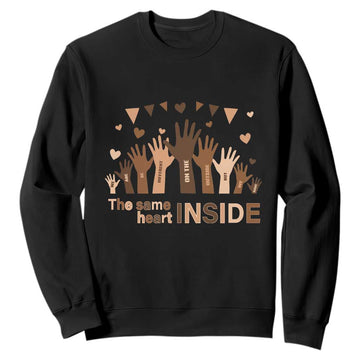 Black Civil Rights Sweatshirt We Can Be Different On The Outside But We Have The Same Heart Black History Month TS09