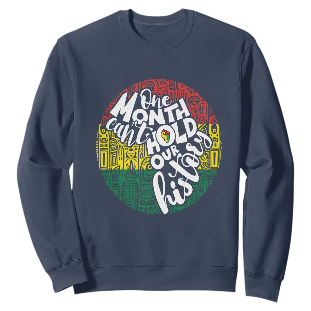 Black Pride Sweatshirt One Month Can't Hold Our History African American TS09