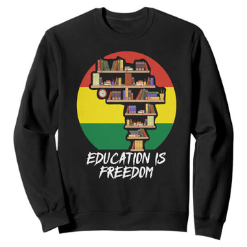 Black History Month Sweatshirt Education Is Freedom African Americans TS09