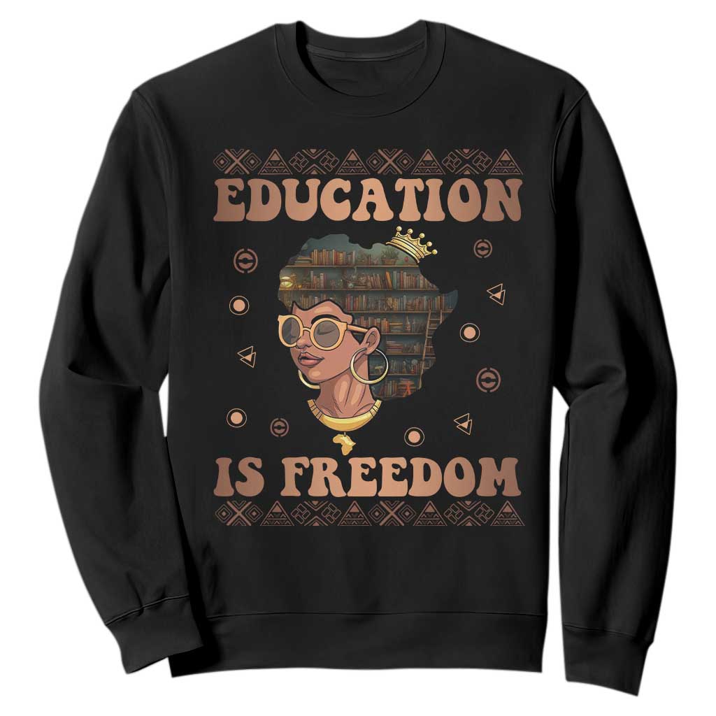 Black Teacher Sweatshirt Education Is Freedom Black History TS09