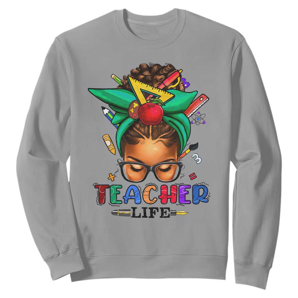 Black Teacher Life Sweatshirt Messy Bun African American Educate TS09