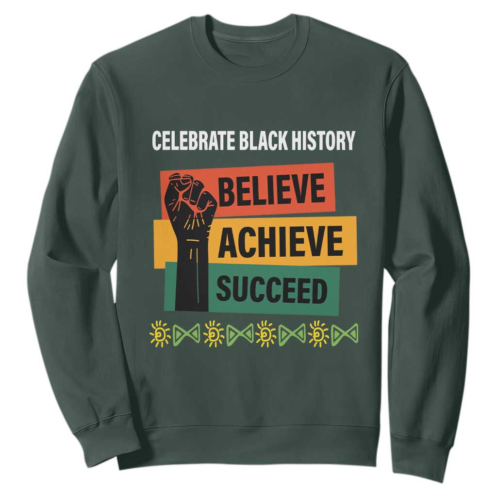 Black History Month Sweatshirt Believe Achieve Succeed African Americans Melanin Pride TS09