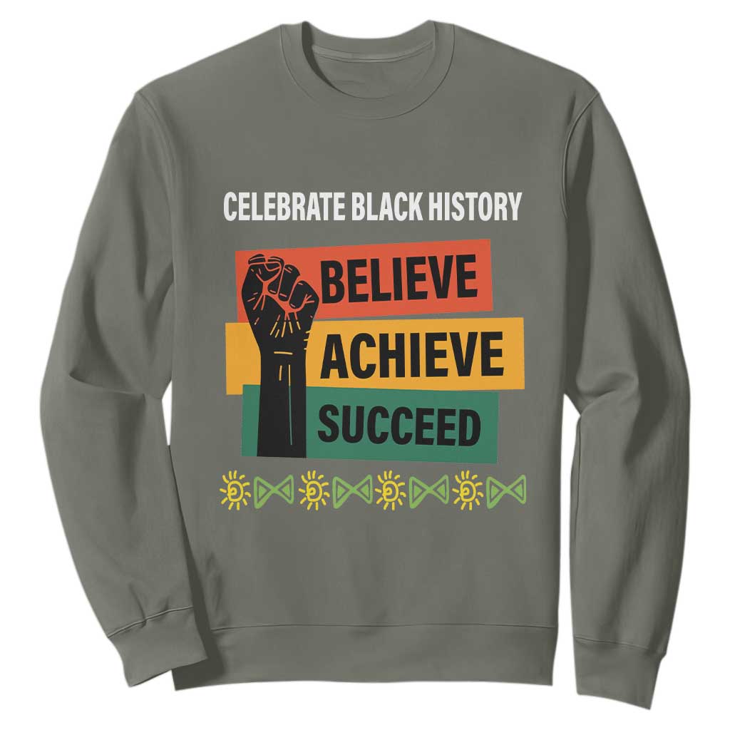 Black History Month Sweatshirt Believe Achieve Succeed African Americans Melanin Pride TS09