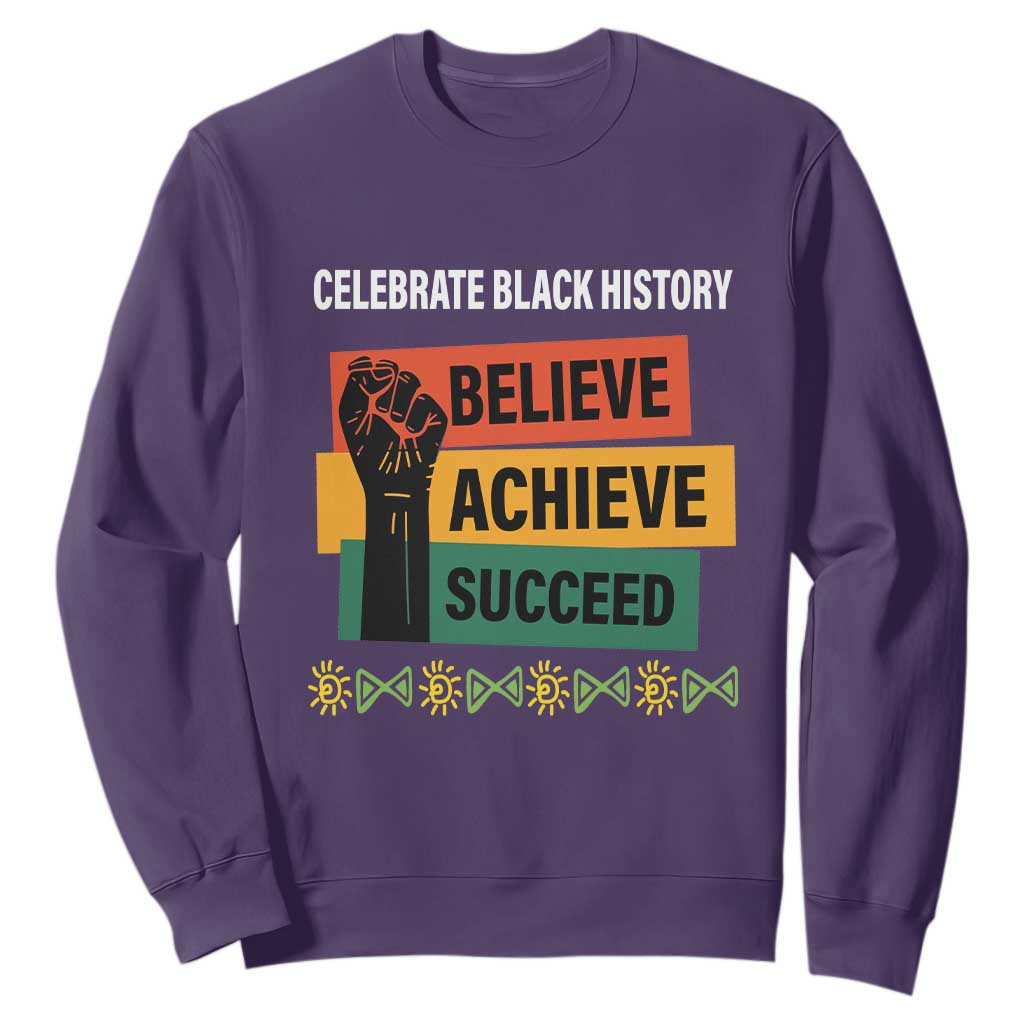 Black History Month Sweatshirt Believe Achieve Succeed African Americans Melanin Pride TS09