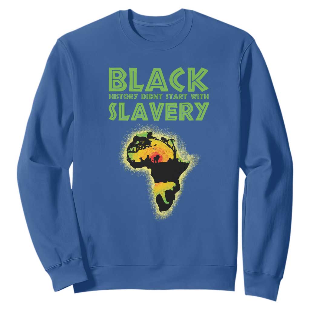 Black Freedom Sweatshirt Black History Didn't Start With Slavery African American TS09
