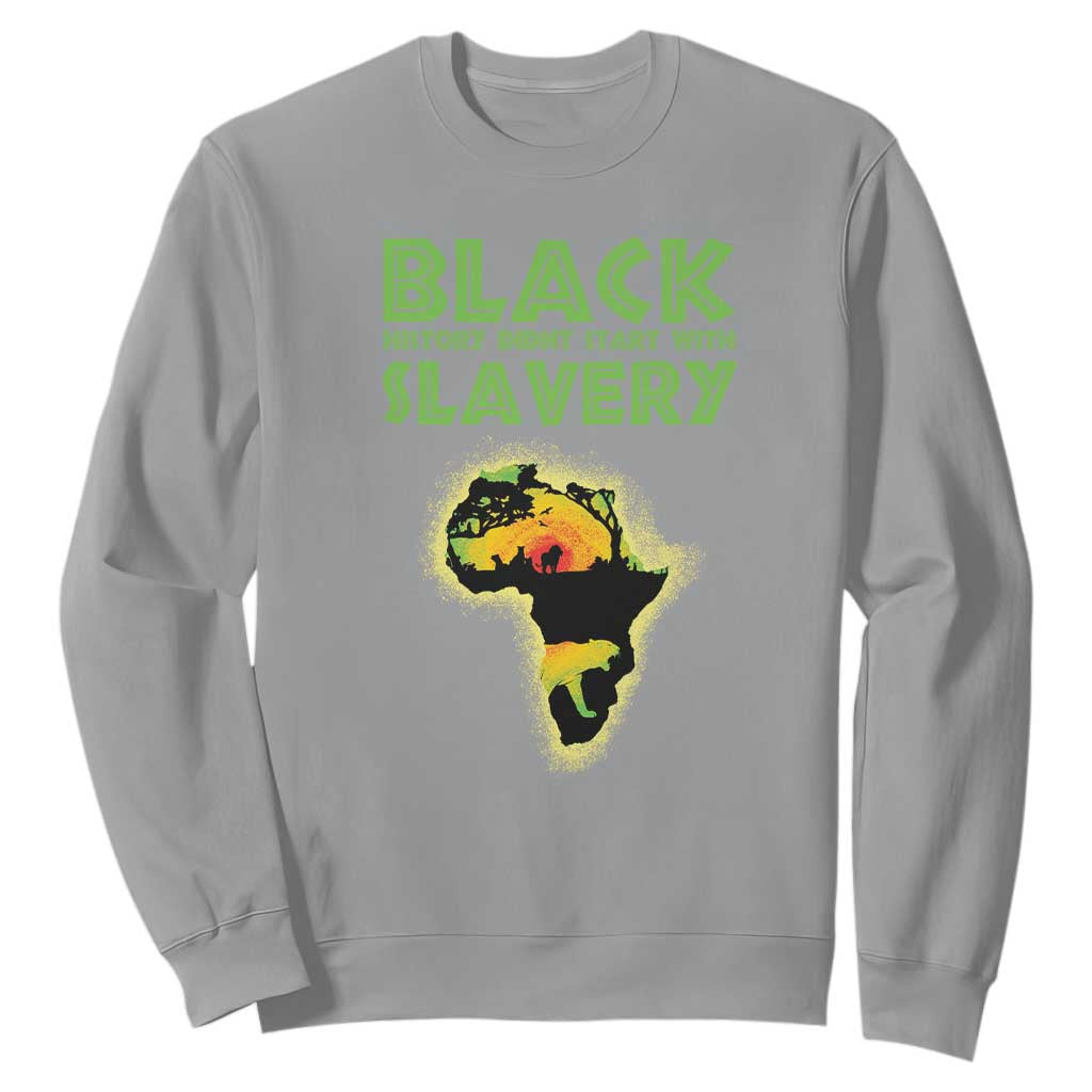 Black Freedom Sweatshirt Black History Didn't Start With Slavery African American TS09