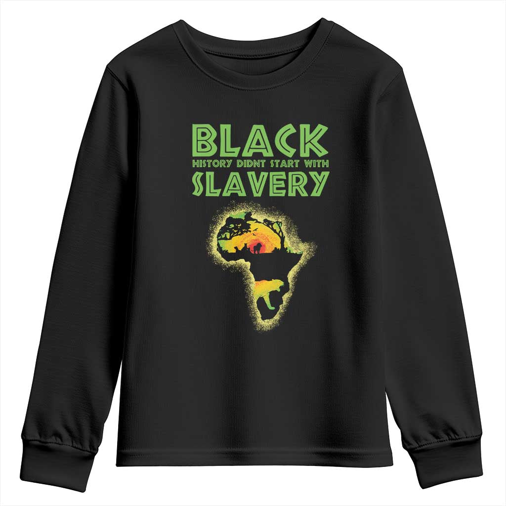 Black Freedom Youth Sweatshirt Black History Didn't Start With Slavery African American TS09