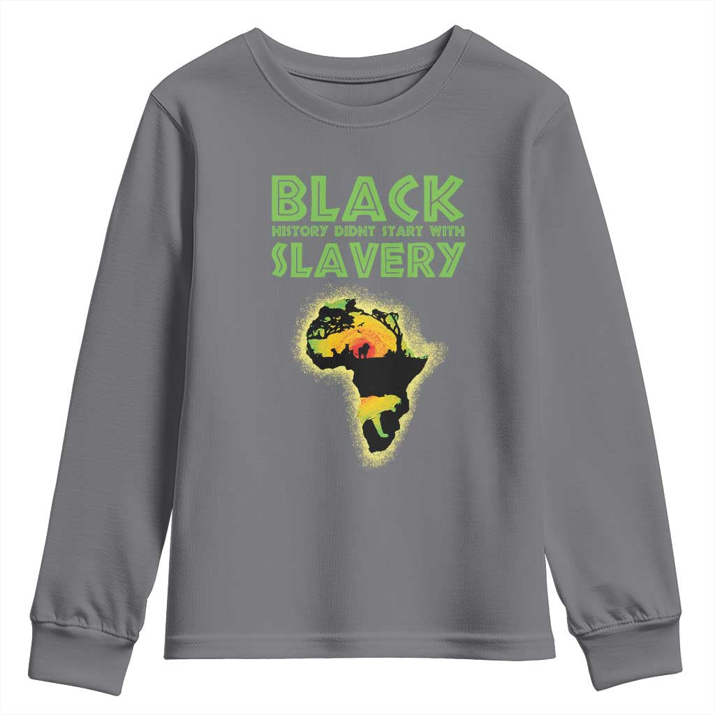 Black Freedom Youth Sweatshirt Black History Didn't Start With Slavery African American TS09