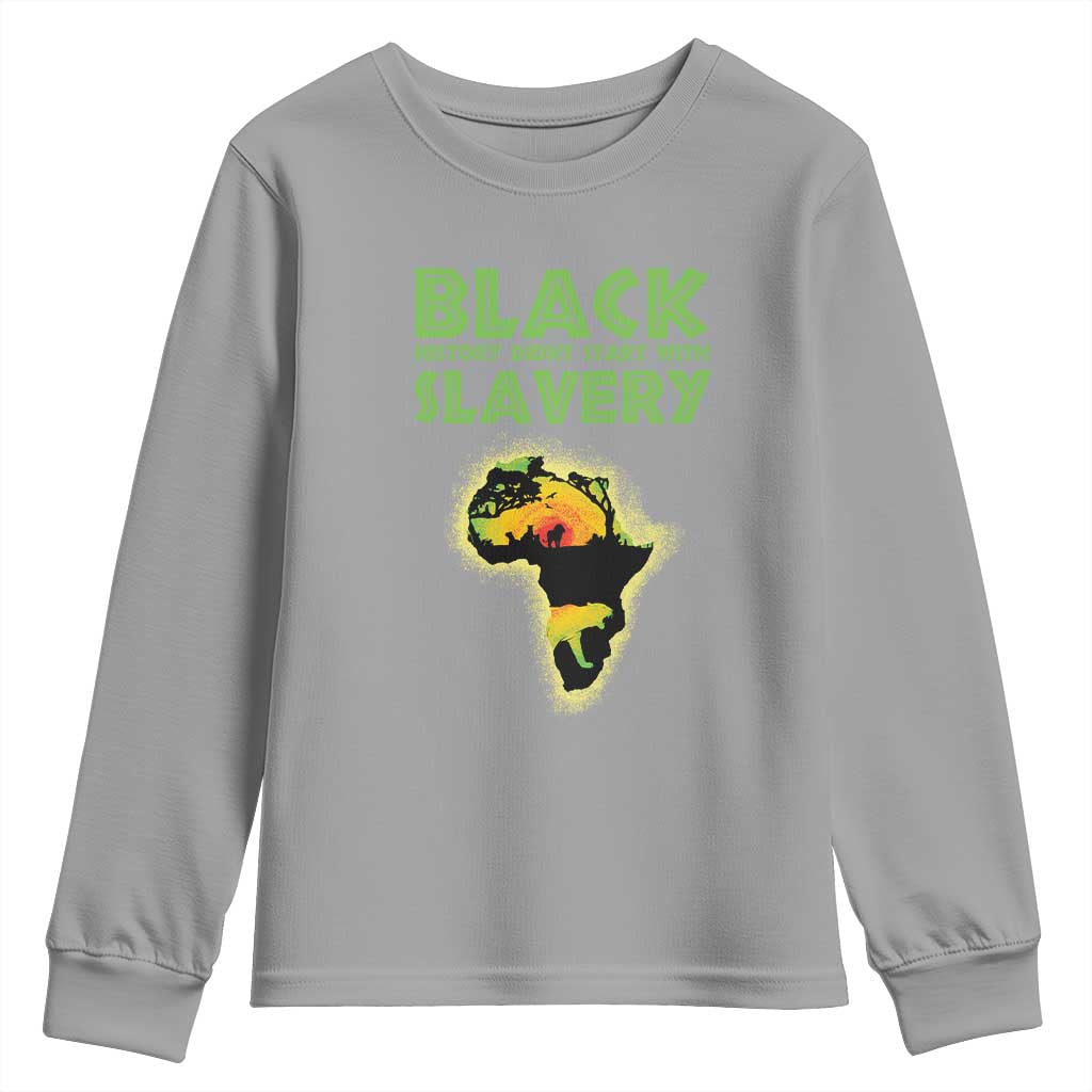 Black Freedom Youth Sweatshirt Black History Didn't Start With Slavery African American TS09