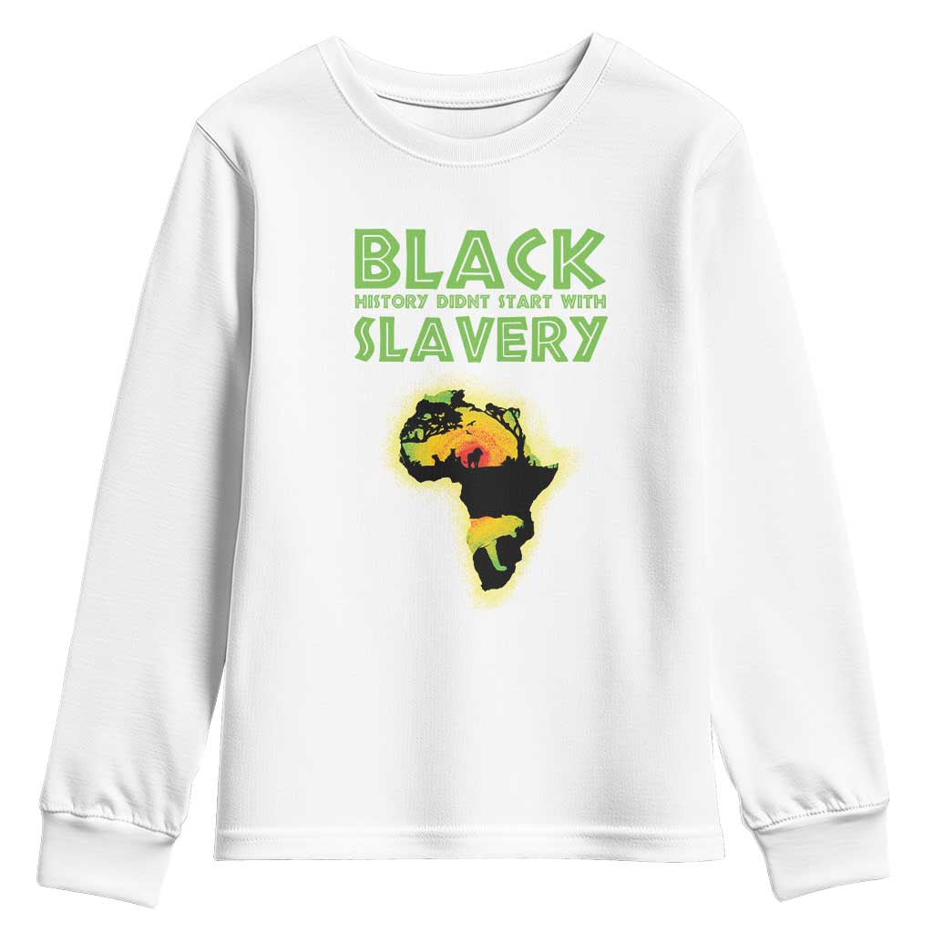 Black Freedom Youth Sweatshirt Black History Didn't Start With Slavery African American TS09