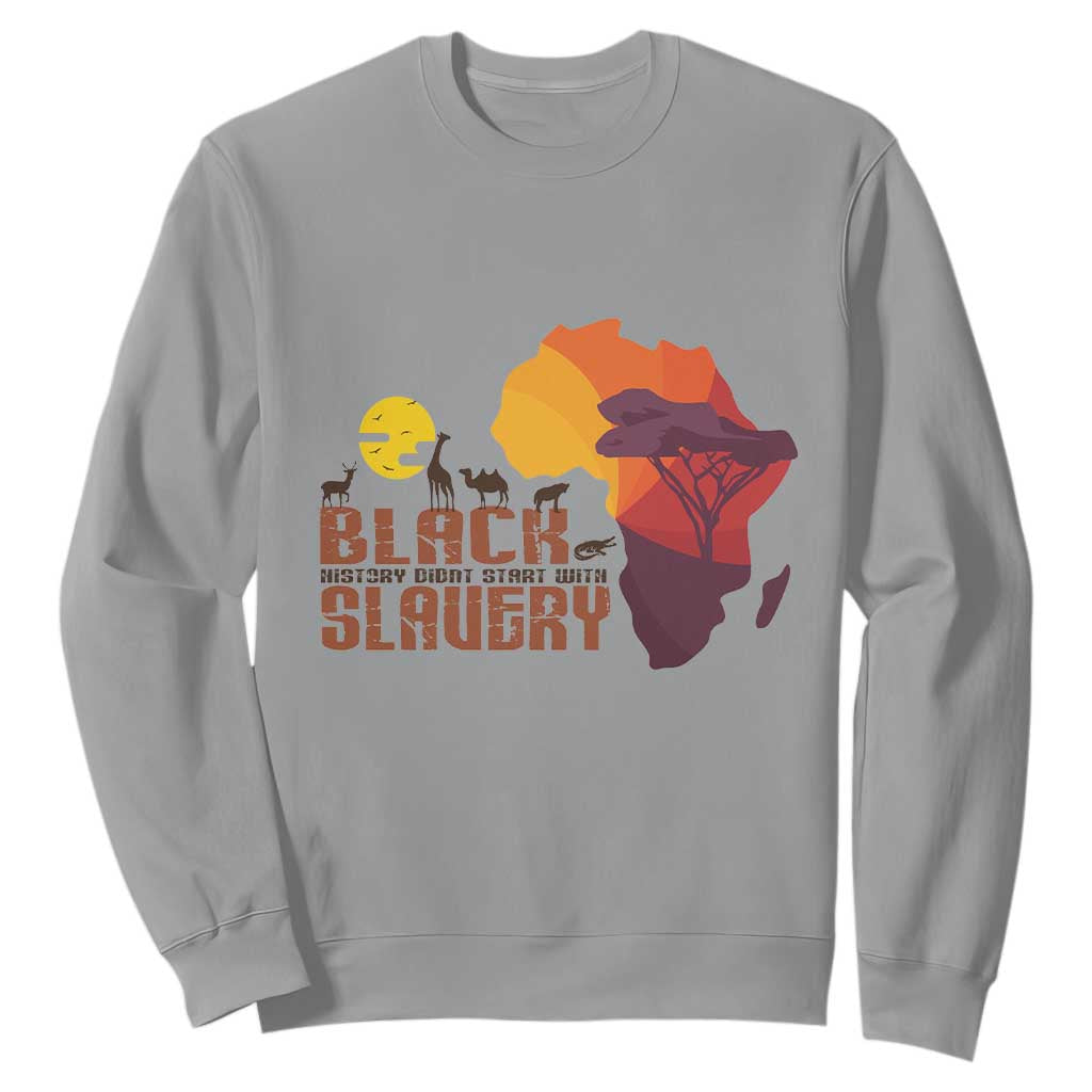 Black Pride Sweatshirt Black History Didn't Start With Slavery African American TS09