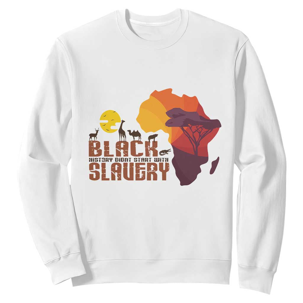 Black Pride Sweatshirt Black History Didn't Start With Slavery African American TS09