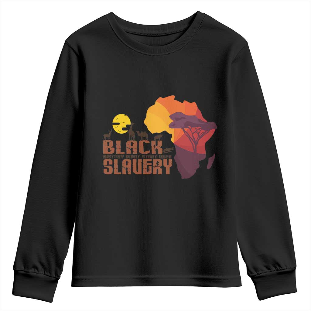 Black Pride Youth Sweatshirt Black History Didn't Start With Slavery African American TS09