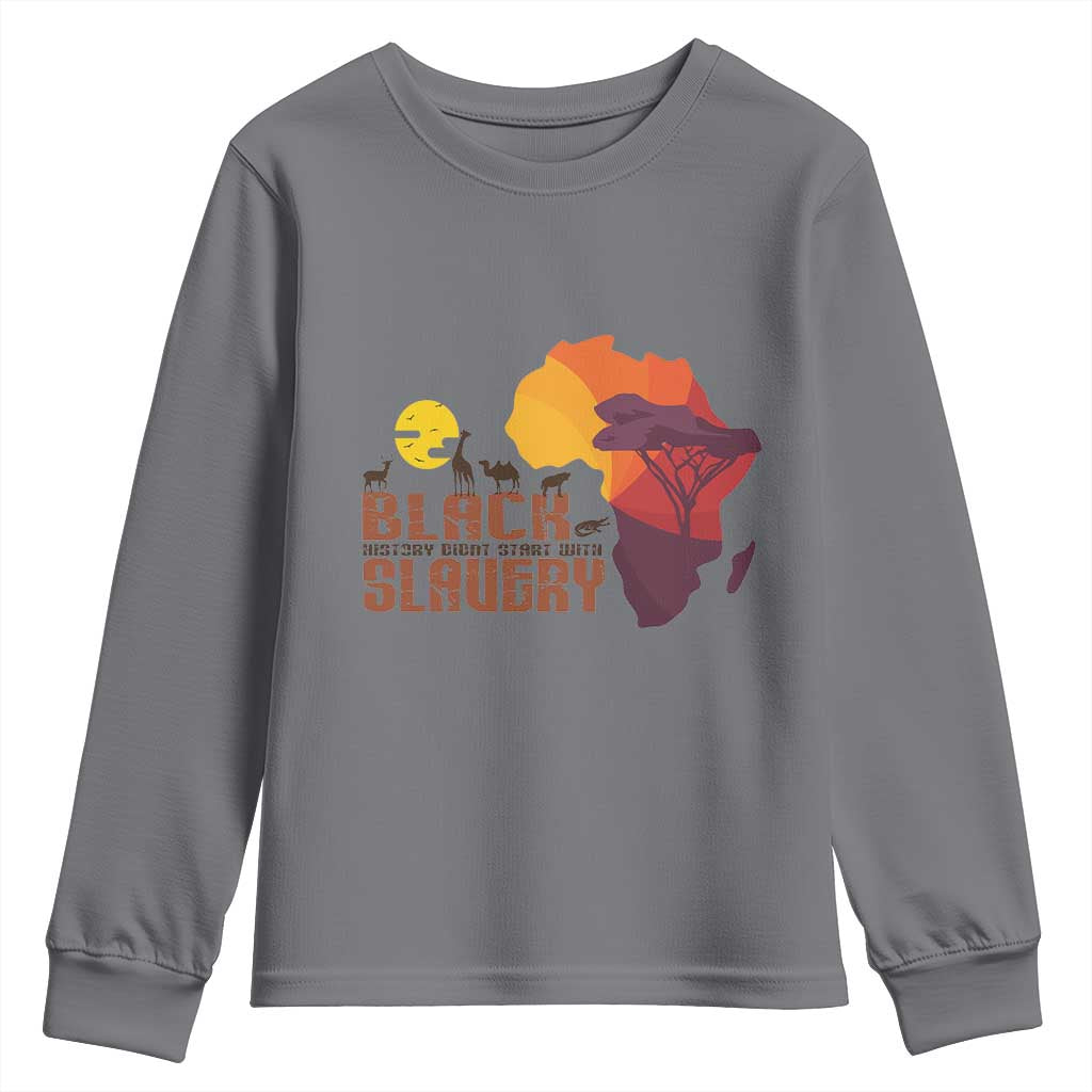 Black Pride Youth Sweatshirt Black History Didn't Start With Slavery African American TS09