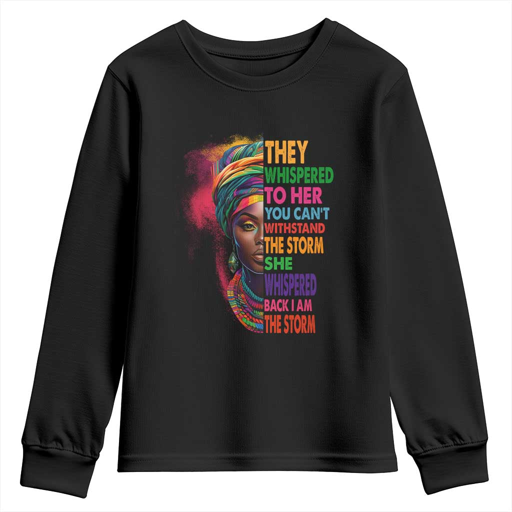 African Women Black History Month Youth Sweatshirt She Whispered Back I Am The Storm Black Women Pride TS09