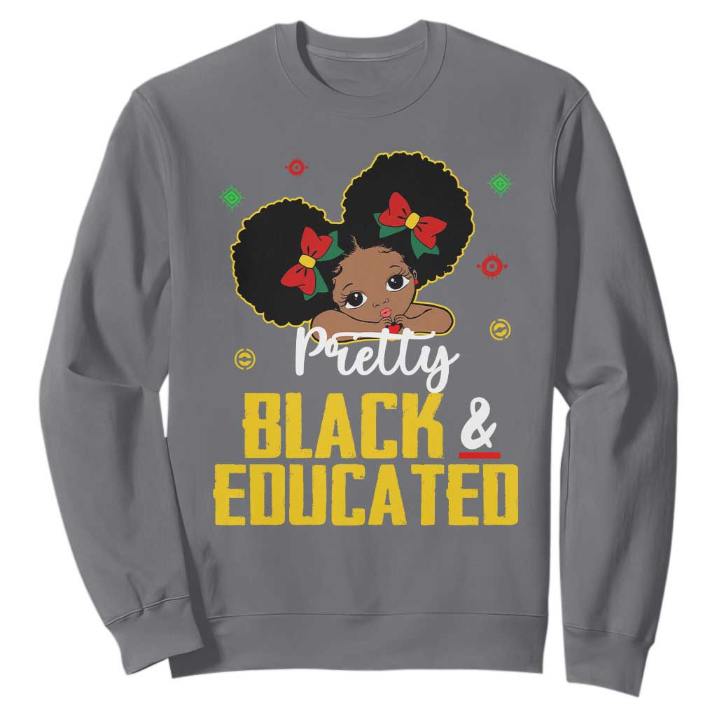 Black Pride Sweatshirt Pretty Black And Educated I Am The Strong African Queen Girl TS09