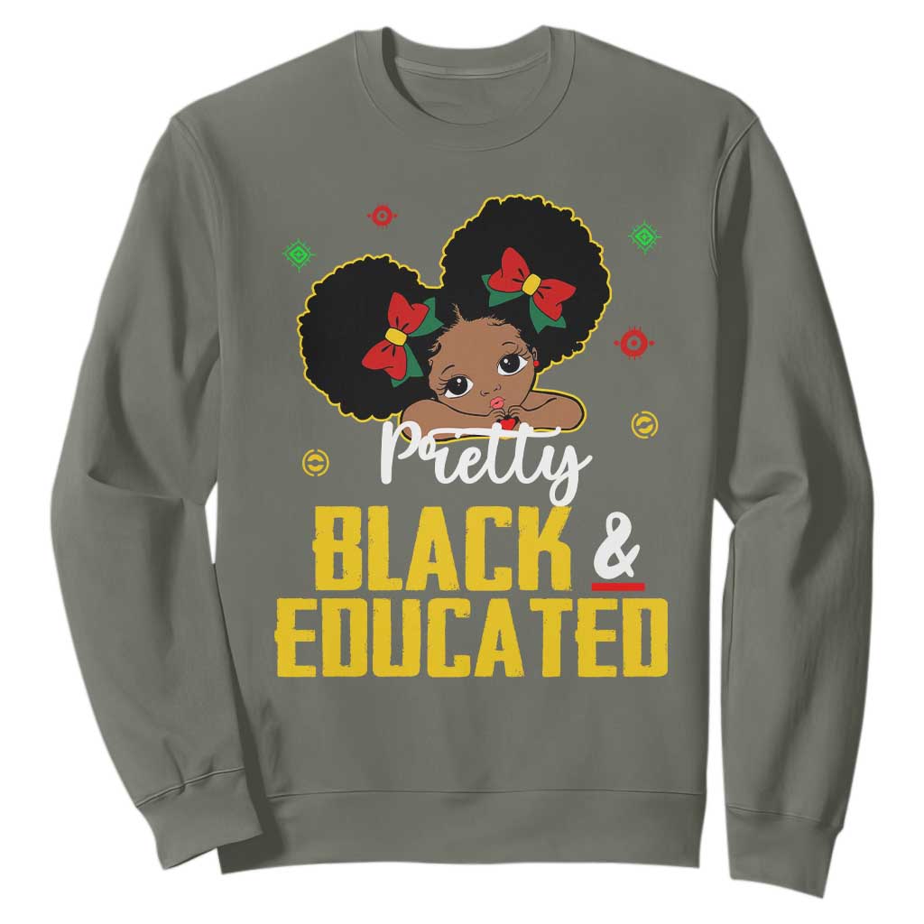 Black Pride Sweatshirt Pretty Black And Educated I Am The Strong African Queen Girl TS09