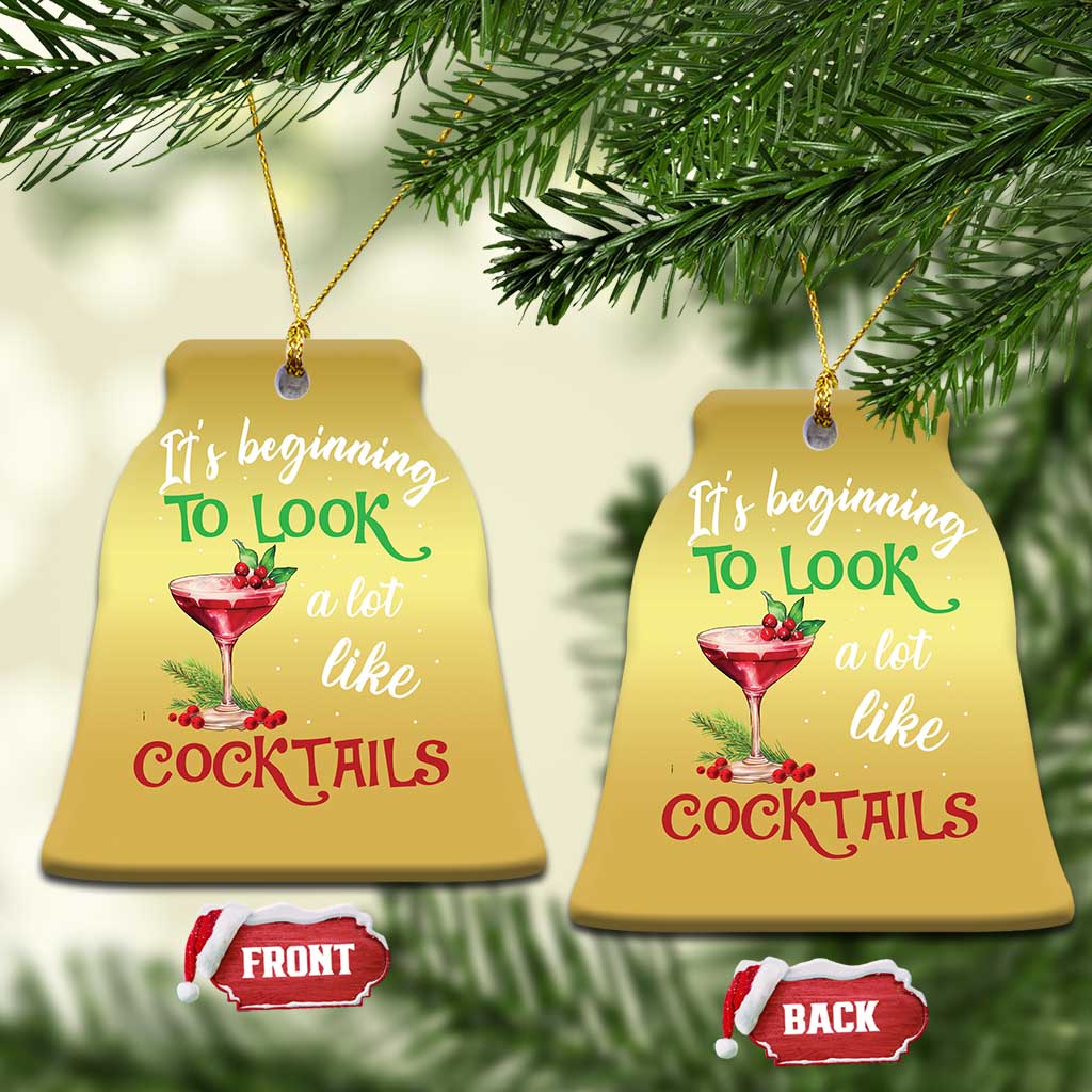 Funny Xmas Party Christmas Ornament It's Beginning To Look A Lot Like Cocktails TS09