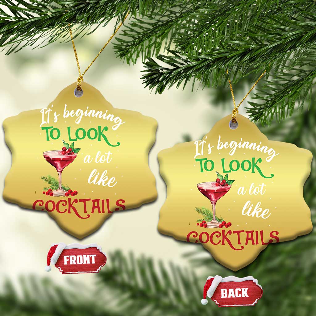 Funny Xmas Party Christmas Ornament It's Beginning To Look A Lot Like Cocktails TS09